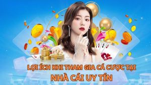 Một số lợi ích hấp dẫn khi chơi cá cược tại nhà cái